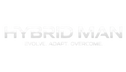 Hybrid Man  – Inicio